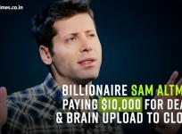 Sam Altman paying $10,000 for death and brain upload to cloud