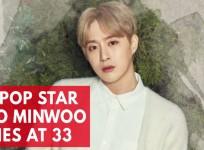 K-Pop star Seo Minwoo dies at age 33 from cardiac arrest