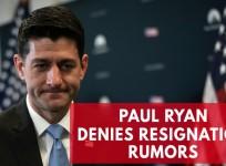 Paul Ryan denies resignation rumors