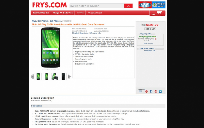Moto G6 Play costs $199.99 on FRYS.com and the delivery is said to start from May 17. Moto G6 Play, FRYS.com, price, delivery date, release