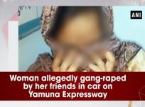 Woman allegedly gang-raped