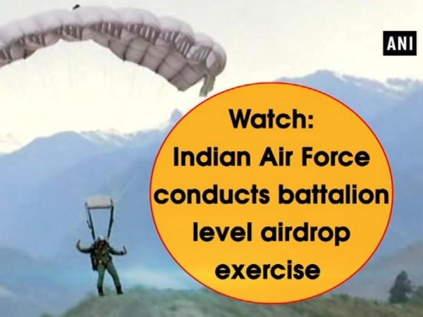 Indian Air Force conducts battalion level airdrop exercise