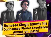 Ranveer Singh flaunts his Dadasaheb Phalke Excellence Award