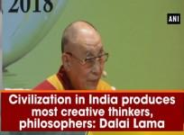 India produces most creative thinkers, philosophers and spiritual practitioners: Dalai Lama