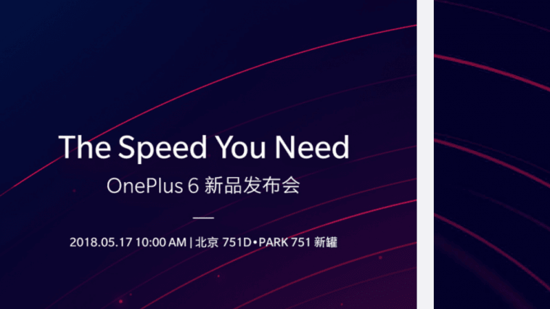 OnePlus 6 is slated to debut in Beijing on May 17 OnePlus 6, launch date,