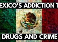 Mexico’s Addiction To Drugs And Murder