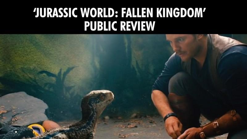 'Jurassic World: Fallen Kingdom' public reviews