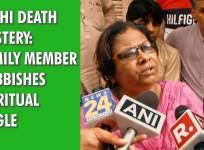 Burari death mystery: Family member rubbishes spiritual angle