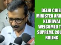 Arvind Kejriwal welcomed the Supreme Court ruling in favour of the Delhi Government