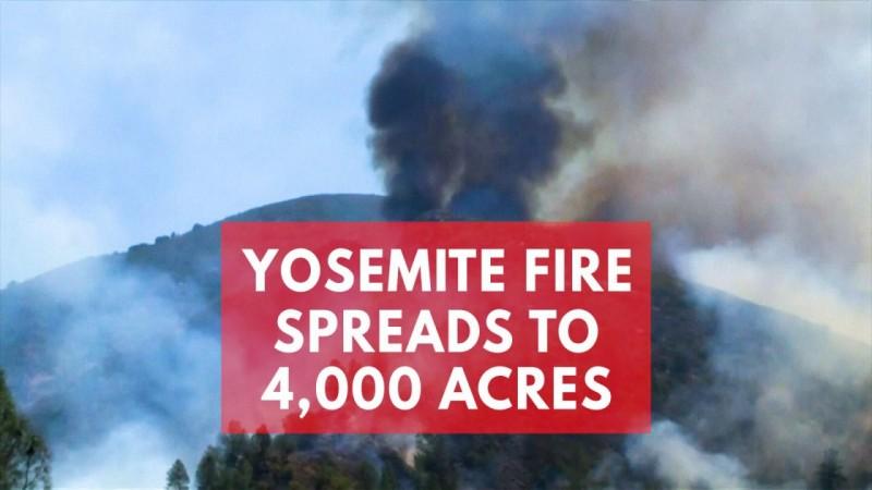Evacuations Ordered As Deadly Yosemite Fire Spreads To 4,000 Acres