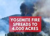Evacuations Ordered As Deadly Yosemite Fire Spreads To 4,000 Acres