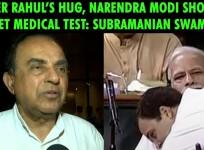 After Rahul's hug, Narendra Modi should get medical test: Subramanian Swamy
