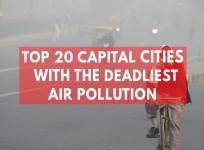 Top 20 Capital Cities With The Deadliest Air Pollution