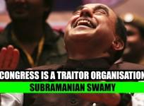 Congress is a traitor organisation: Subramanian Swamy