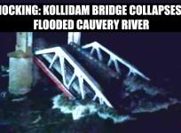 Shocking: Kollidam bridge collapses in flooded Cauvery river