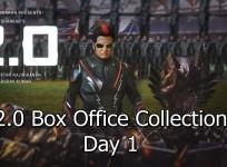 2.0 1st Day Box Office Collection