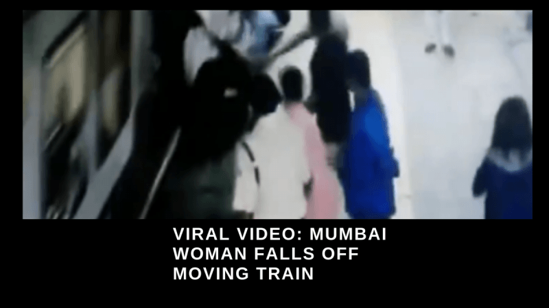 The train dragged her but she was pulled out quickly before she could get stuck under the train. Mumbai malad station