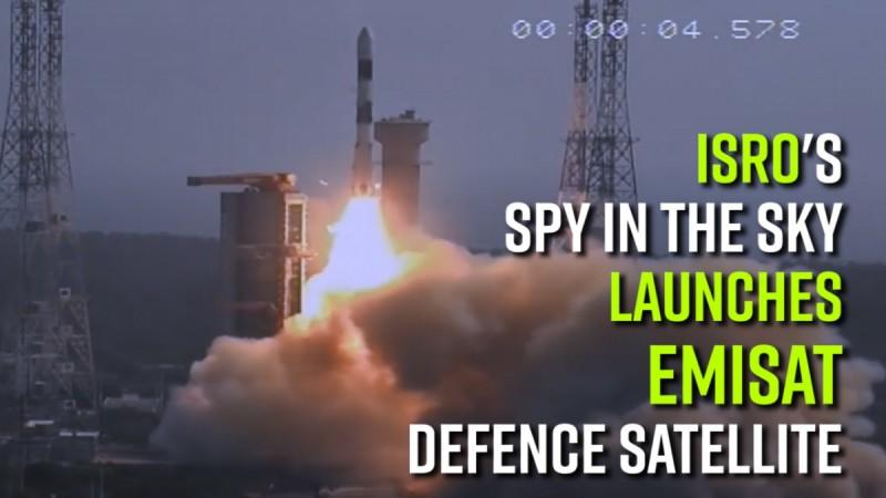 ISRO's spy in the sky: launches EMISAT defence satellite