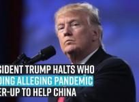 President Trump halts WHO funding alleging pandemic cover-up to help China