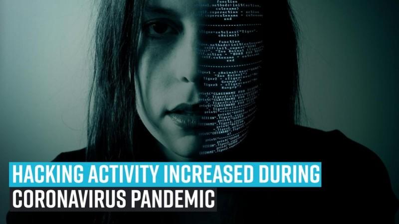 Hacking activity increased during Coronavirus pandemic