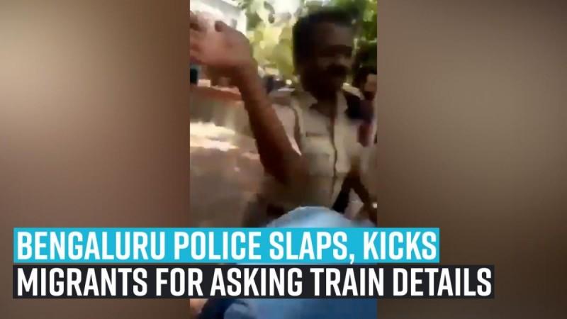 Bengaluru police slaps, kicks migrants for asking train details