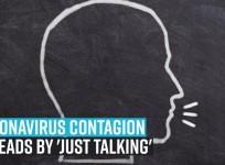Coronavirus contagion spreads by 'just talking'