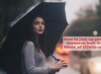 jazz up during monsoon