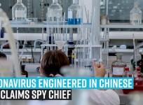 Coronavirus Engineered in Chinese Lab, claims spy chief