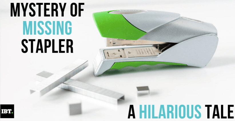 Tale of missing stapler Tale of missing stapler