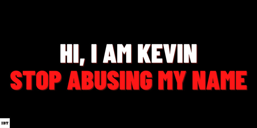 Kevin is my name Kevin is my name