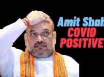 Amit Shah tests positive for COVID-19