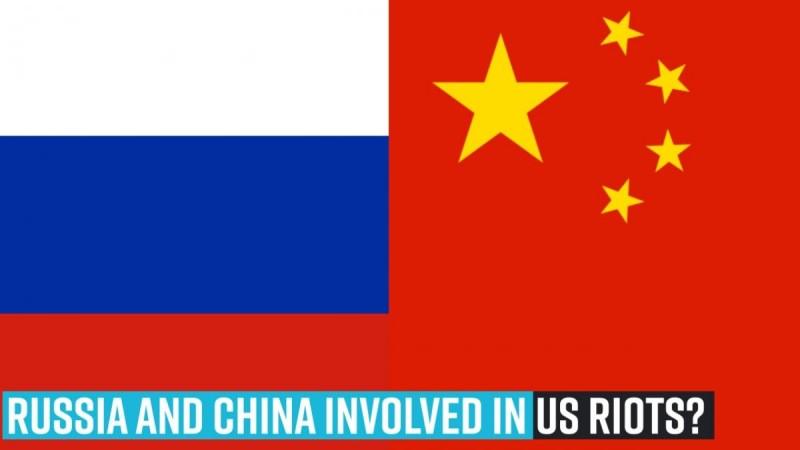 Russia and China Involved in US Riots?