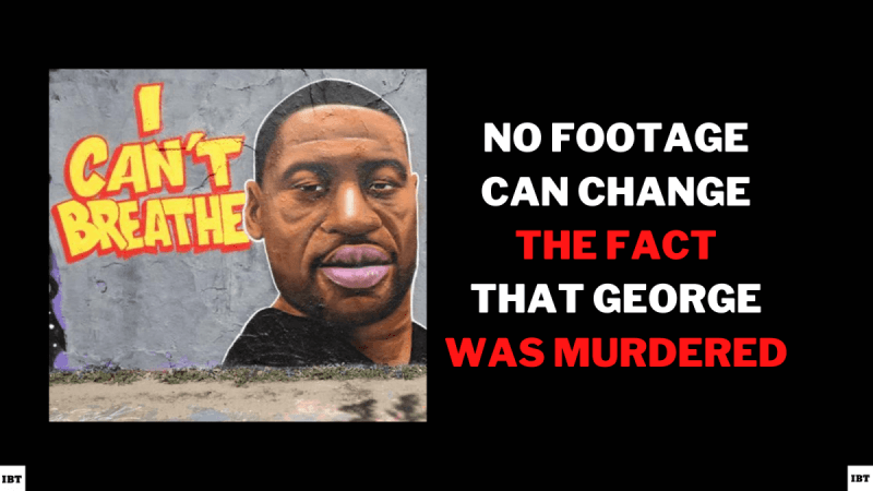 George Floyd was murdered. George Floyd was murdered.