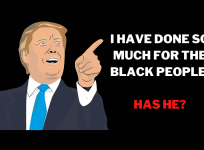 Trump says he has done a lot for the black people.