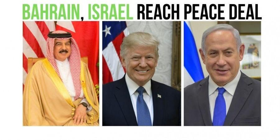 Bahrain, Israel reach peace deal Bahrain, Israel reach peace deal