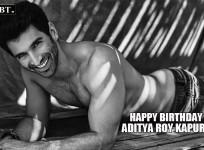 Happy Birthday Aditya Roy Kapur