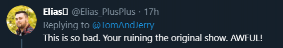Another user opined awful after seeing the trailer of Tom and Jerry