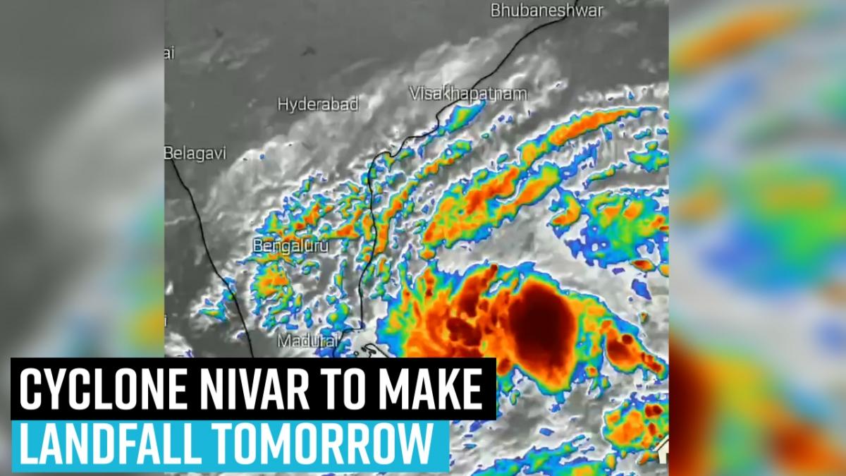 Cyclone Nivar To Make Landfall Tomorrow Between Tamil Nadu And ...