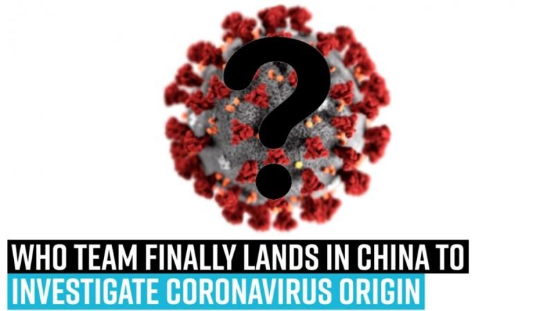 WHO Team Finally Lands in China to Investigate Coronavirus Origin