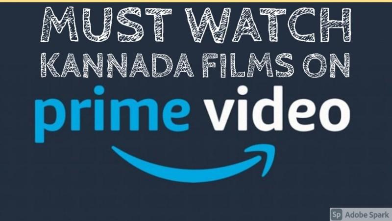 Must Watch kannada Movies on Amazon Prime