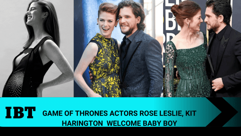 Kit Harington and Wife Rose Leslie Welcome Baby Girl