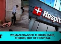 Woman thrown out of Hospital