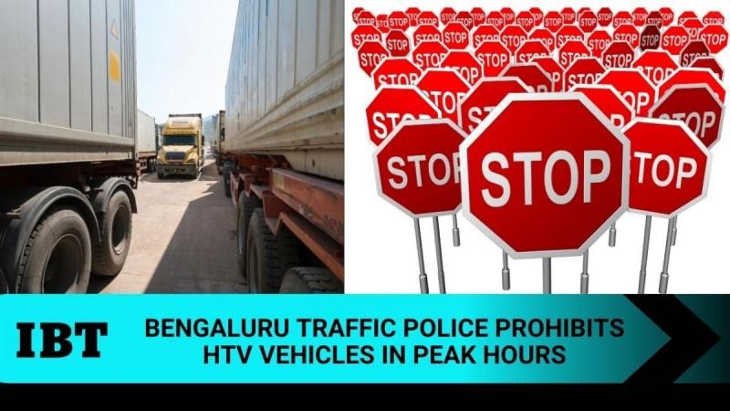 Bengaluru traffic police prohibits HTV vehicles in peak hours