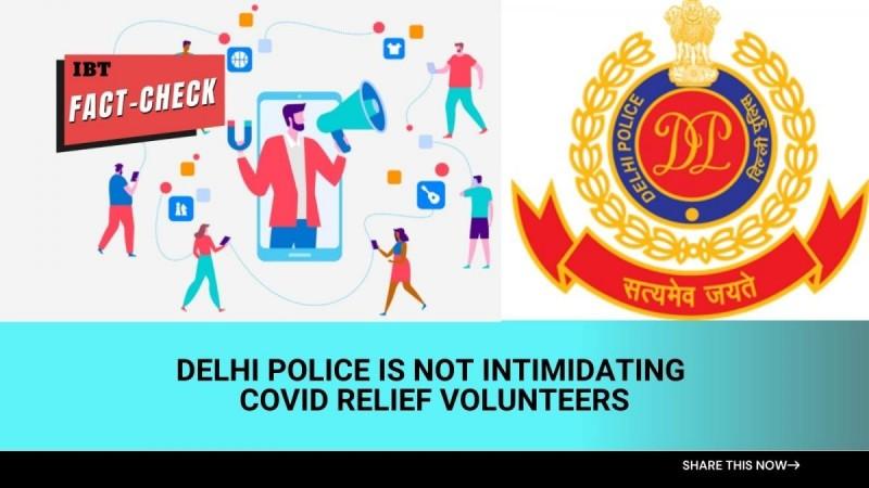 Fact check: Delhi Police denies role in intimidation of COVID-19 relief volunteers
