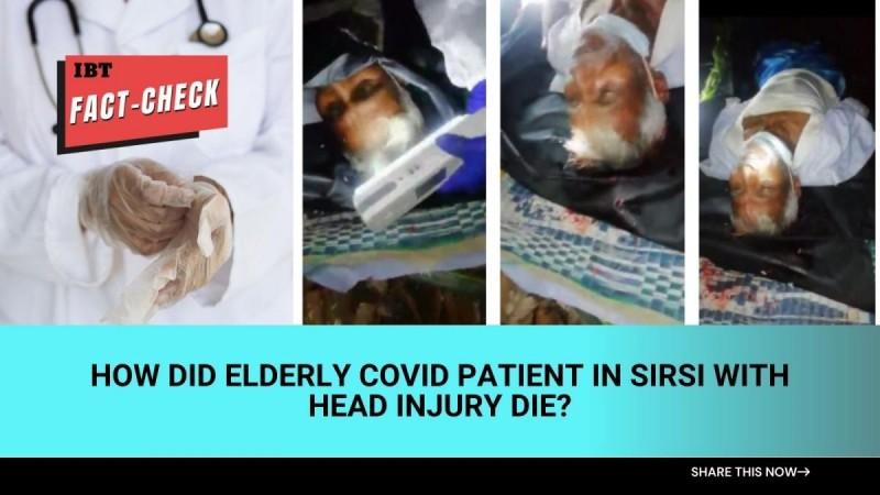 Fact check: What happened to elderly COVID patient with head injury in Sirsi; did doctors do it