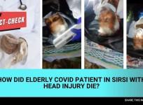 Fact check: What happened to elderly COVID patient with head injury in Sirsi; did doctors do it