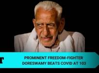 At 103, freedom-fighter Doreswamy beats COVID in five days