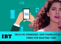 Juhi Chawla's 5G plea dismissed