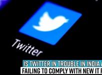 Is Twitter in trouble in India after failing to comply with new IT Rules