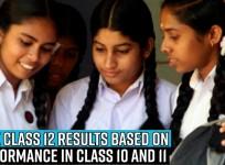 CBSE Class 12 results based on performance in Class 10 and 11; Unhappy students can sit for exams later